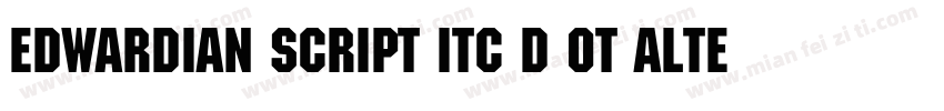 Edwardian Script Itc D OT Alter Reg字体转换